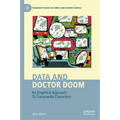 Data and Doctor Doom: An Empirical Approach to Transmedia Characters - Hardcover
