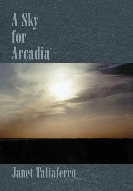 A Sky for Arcadia - Hardcover