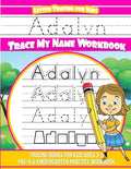 Adalyn Letter Tracing for Kids Trace my Name Workbook: Tracing Books for Kids ages 3 - 5 Pre-K & Kindergarten Practice Workbook - Paperback