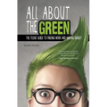 All about the Green: The Teens' Guide to Finding Work and Making Money - Paperback