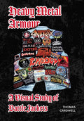 Heavy Metal Armour: A Visual Study of Battle Jackets - Hardcover