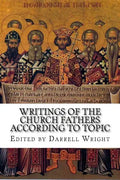 Writings of the Church Fathers According to Topic - Paperback