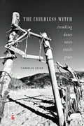 The Childless Witch: Trembling, dance, voice, oracle, grace - Paperback