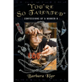 "You're So Talented": Confessions of a Worker B - Paperback