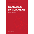 Canada's Parliament: A Primer - Paperback