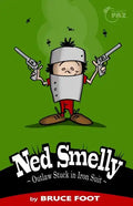 Ned Smelly - Outlaw Stuck in Iron Suit - Paperback
