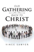 Our Gathering Back to Christ - Paperback
