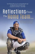 Reflections From the Home Team... Reframing the Curveballs Life Pitches Our Way! - Paperback