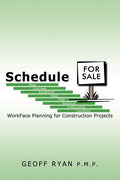 Schedule for Sale: WorkFace Planning for Construction Projects - Paperback
