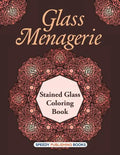 Glass Menagerie: Stained Glass Coloring Book - Paperback
