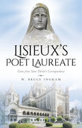 Lisieux's Poet Laureate: Gems From Saint Thérèse's Correspondence - Paperback