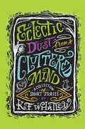 Eclectic Dust from a Cluttered Mind - Paperback