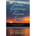 Family Gatherings at Promise Lodge - Library Binding