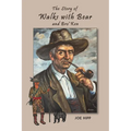 The Story of Walks with Bear and Bro'Ken - Paperback
