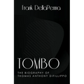 Tombo, The Biography of Thomas Anthony DiFillippo - Paperback