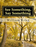See Something Say Something: A Field Guide to Recognize Terrorists - Paperback