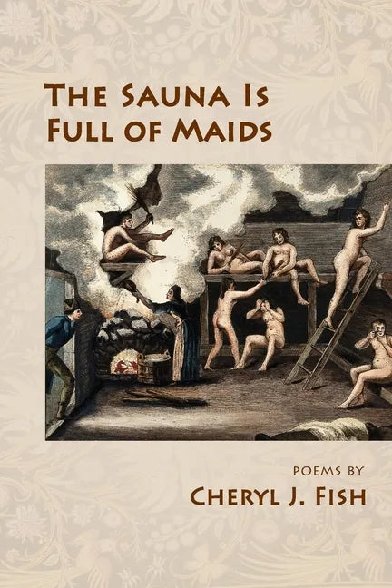 The Sauna Is Full of Maids - Paperback