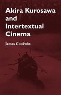 Akira Kurosawa and Intertextual Cinema - Paperback