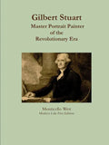 Gilbert Stuart: Master Portrait Painter - Paperback