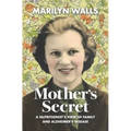 Mother's Secret: A Nutritionist's View of Family and Alzheimer's Disease - Paperback