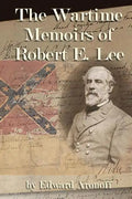 The Wartime Memoirs of Robert E Lee - Paperback