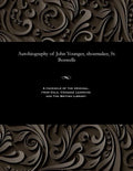 Autobiography of John Younger, Shoemaker, St. Boswells - Paperback