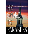 He Spoke in Parables - Paperback