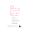 The Following Scan Will Last Five Minutes - Paperback