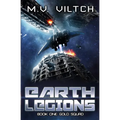 Earth Legions: Gold Squad: A Military Sci-Fi Series - Paperback