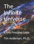 The Infinite Universe: A First Principles Guide - Paperback