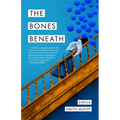 The Bones Beneath - Paperback