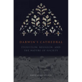 Darwin's Cathedral: Evolution, Religion, and the Nature of Society - Paperback