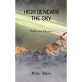 High Beneath the Sky: Faith and Chance - Hardcover