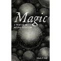 Magic: A Treatise on Natural Occultism - Hardcover