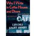 Why I Write in Coffee Houses and Diners: Selected Poems - Paperback