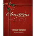 Christmas, Celebrating the Christian History of Classic Symbols, Songs and Stories - Paperback