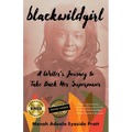 Blackwildgirl: A Writer's Journey to Take Back Her Superpower - Paperback