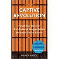 Captive Revolution: Palestinian Women's Anti-Colonial Struggle within the Israeli Prison System - Paperback