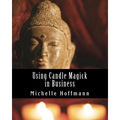 Using Candle Magick in Business - Paperback