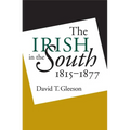 Irish in the South, 1815-1877 - Paperback