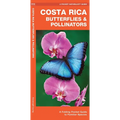 Costa Rica Butterflies & Pollinators: A Folding Pocket Guide to Familiar Species - Paperback