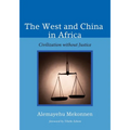 The West and China in Africa: Civilization Without Justice - Paperback