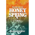 The History of Honey Spring - Paperback
