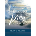 14 Reasons to Pray in The Holy Spirit: Heaven's Language - Paperback