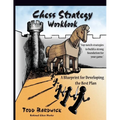 Chess Strategy Workbook: A Blueprint for Developing the Best Plan - Paperback