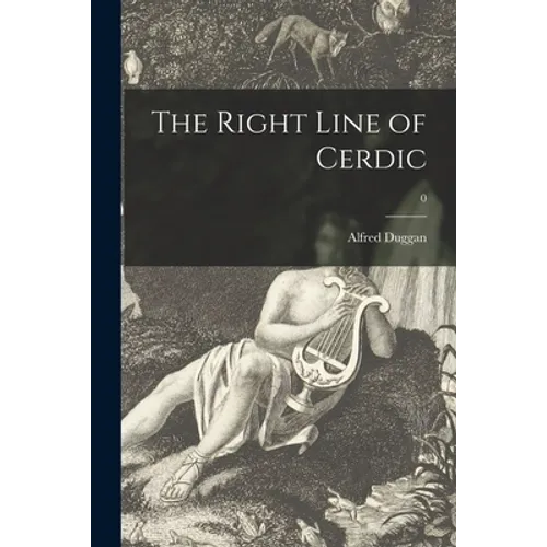 The Right Line of Cerdic; 0 - Paperback