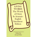 The Words of Christ in Aramaic-English Interlinear Edition - Paperback