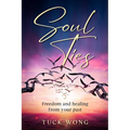 Soul Ties: Freedom and healing from your past - Paperback