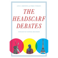 The Headscarf Debates: Conflicts of National Belonging - Paperback