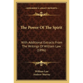The Power Of The Spirit: With Additional Extracts From The Writings Of William Law (1896) - Paperback